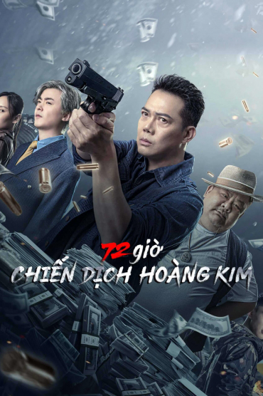 72 giờ: Chiến Dịch Hoàng Kim