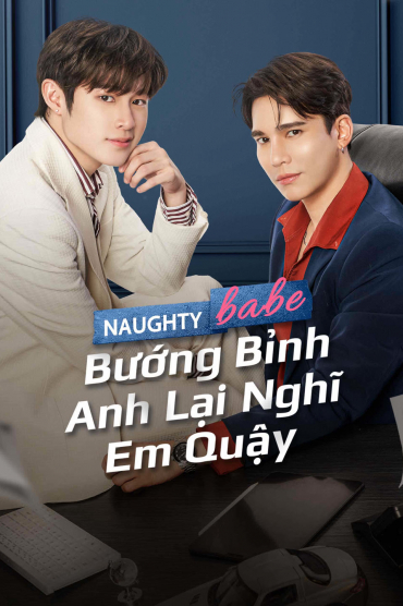 Bướng Bỉnh Anh Lại Nghĩ Em Quậy