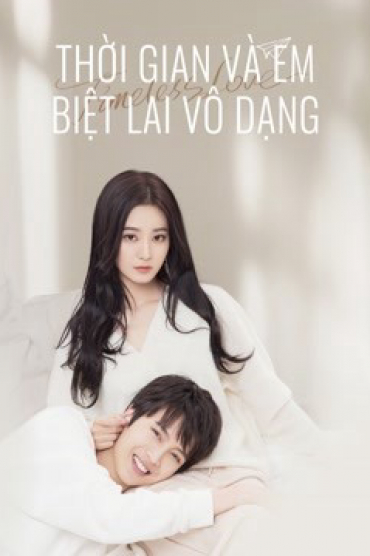 Thời Gian Và Em Biệt Lai Vô Dạng