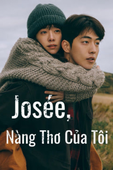 Josée, Nàng Thơ Của Tôi