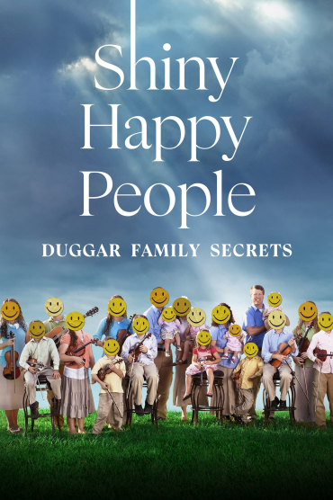 Shiny Happy People: Duggar Family Secrets