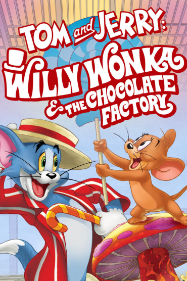 Tom and Jerry: Willy Wonka and the Chocolate Factory