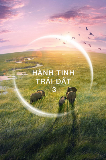 Hành Tinh Trái Đất 3